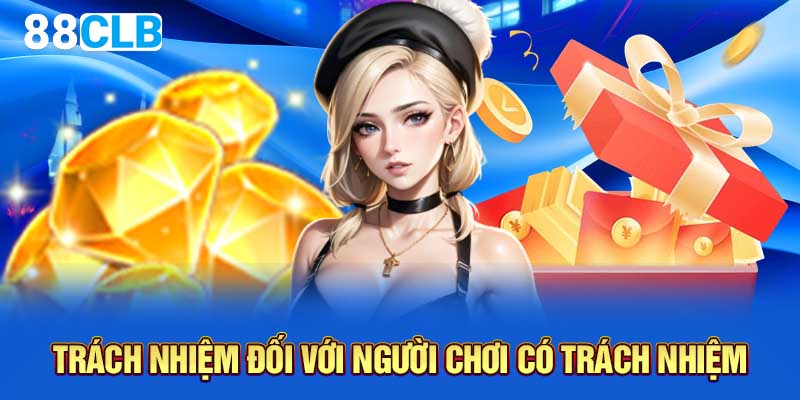 Trách nhiệm đối với người chơi có trách nhiệm